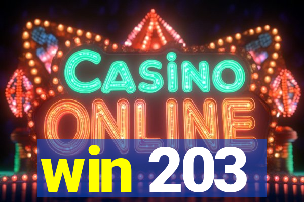 win 203